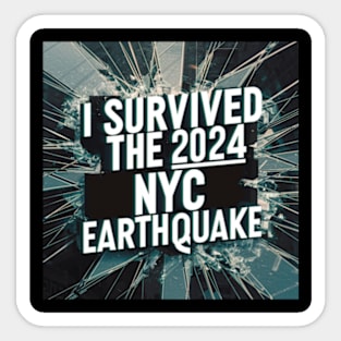 I survived the nyc earthquake Sticker